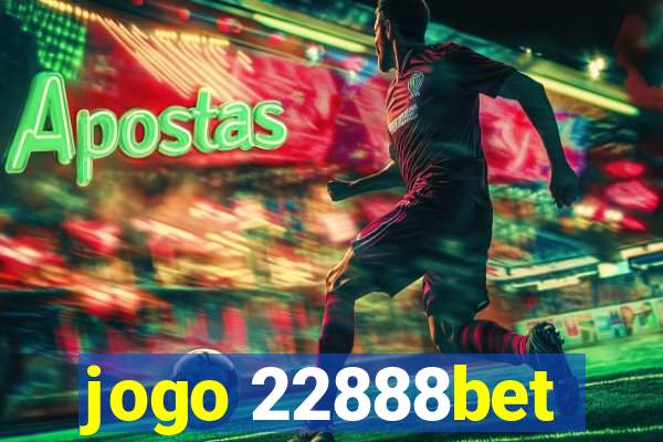 jogo 22888bet